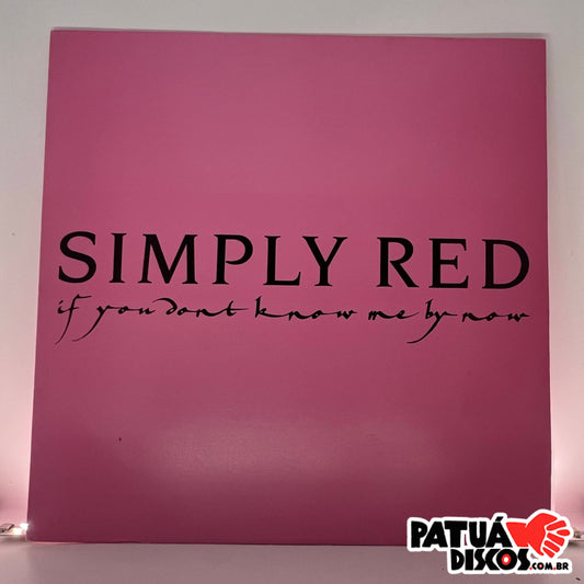 Simply Red -  If You Don't Know Me By Now - 12"