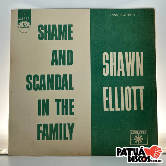 Shawn Elliot - Shame And Scandal In The Family - 7"