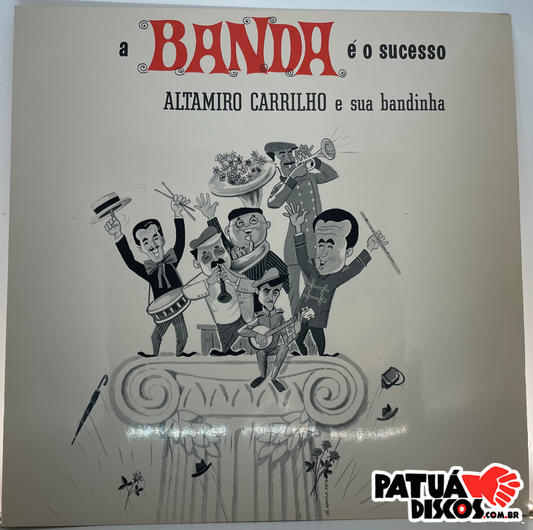 Altamiro Carrilho E Sua Bandinha - A Banda É O Sucesso - LP