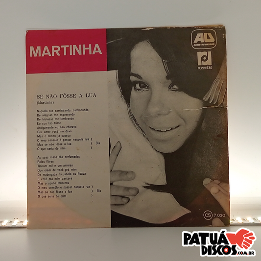 Martinha - Se Não Fôsse A Lua / Seja O Que Deus Quiser - 7"