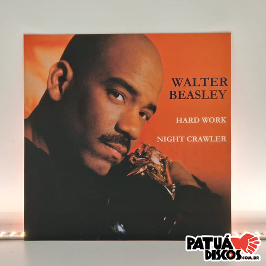 Walter Beasley - Hard Work / Night Crawler - 7"