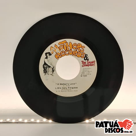 Little Gary Ferguson - A Mother´s Love / Never Been More Right - 7"