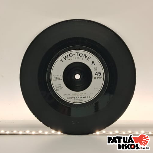 The Bodysnatchers - Let's Do Rock Steady / Ruder Than You - 7"