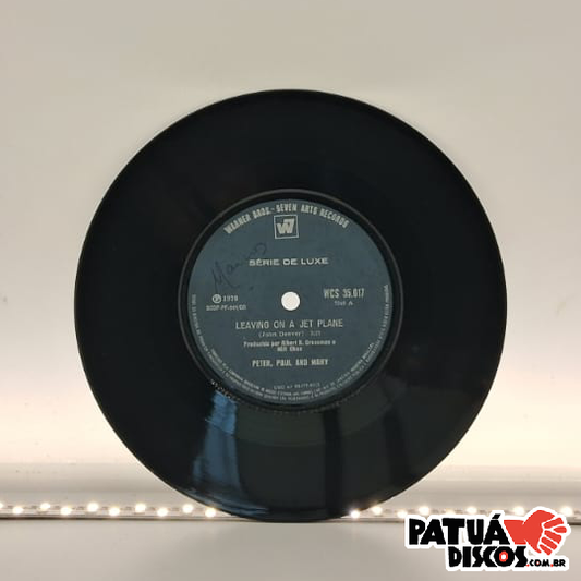 Peter, Paul And Mary - Leaving On A Jet Plane / The House Song - 7"