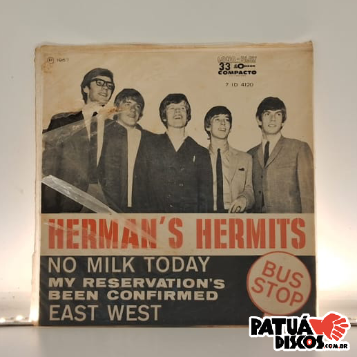 Herman's Hermits - No Milk Today / My Reservation's Been Confirmed / Bus Stop / East West - 7"