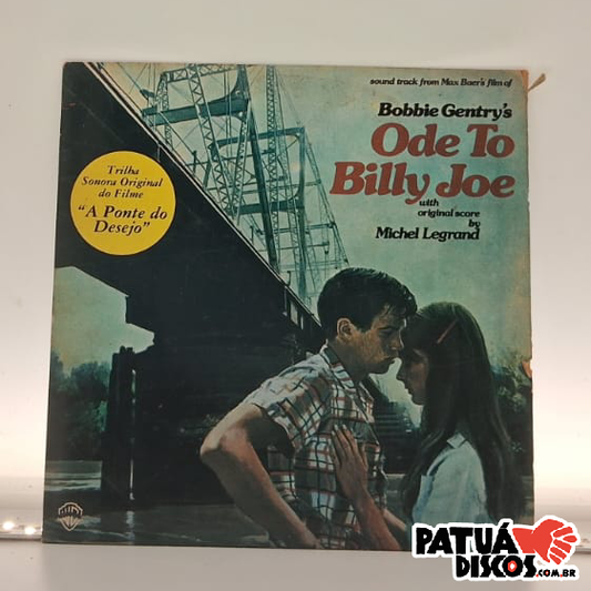 Michel Legrand, Bobbie Gentry - Ode To Billy Joe (Trilha Sonora Original Do Filme "A Ponte Do Desejo" - 7"