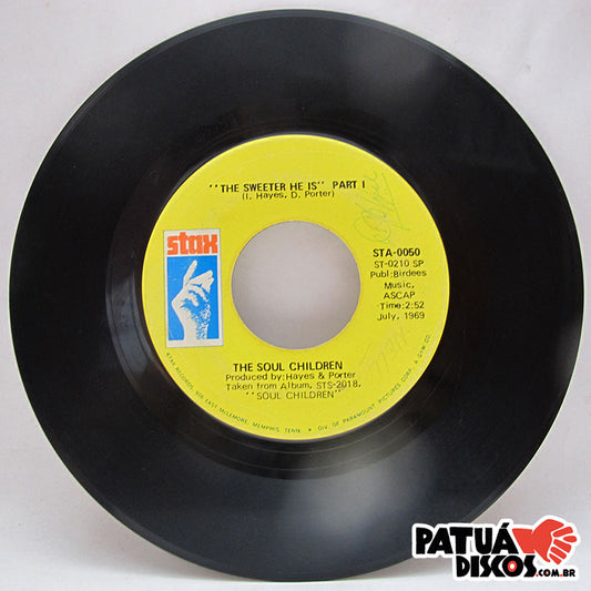 The Soul Children - The Sweeter He Is Part I / The Sweeter He Is Part II - 7"