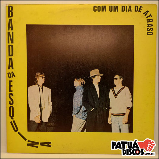 Banda Da Esquina - Com Um Dia De Atraso - LP